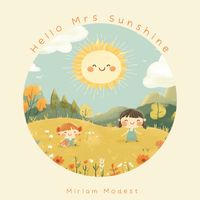 Miriam Modest - Hello Mrs Sunshine