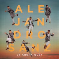 Alejandro Sanz - ¿Y ahora qué?