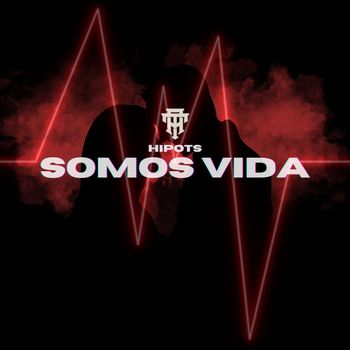Hipots - Somos Vida