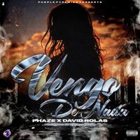 Phaze - Vengo De Nada (Explicit)
