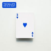 The Bullets - One Blue Heart