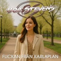 Bob Stevens - Flickan från Karlaplan