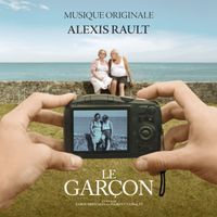 Alexis Rault - Le Garçon (Bande originale du film de Zabou Breitman et Florent Vassault)