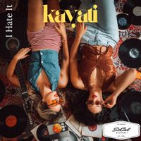KAYATI - I Hate It