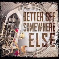 Monolyth - Better Off Somewhere Else