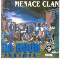 Menace Clan - Da Hood (Screwed) (Explicit)