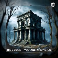 Biggoose - You Are Among Us