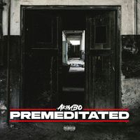 AKIMBO - Premeditated (Explicit)
