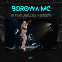 Borowa MC - 20 gadu jubilejas koncerts