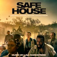 Lisa Nordström - Safe House (Original Motion Picture Soundtrack)