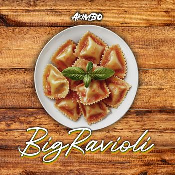 AKIMBO - Big Ravioli (Explicit)