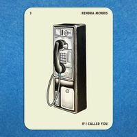 Kendra Morris - If I Called You