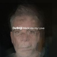 DeStijl - MEDICATE MY LOVE