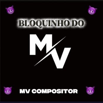 MV - Bloquinho Do MV Compositor (Explicit)