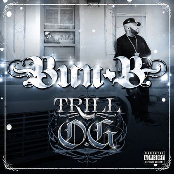 Bun B - Trill O.G. (Explicit)
