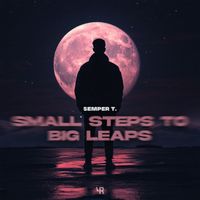 Semper T. - Small Steps To Big Leaps