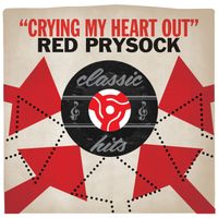 Red Prysock - Crying My Heart Out