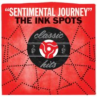 The Ink Spots - Sentimental Journey