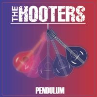 The Hooters - Pendulum