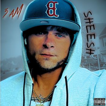 3aM - Sheesh (Explicit)