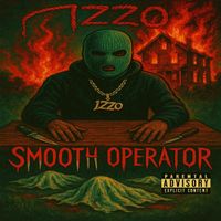 Izzo - Smooth Operator (Explicit)