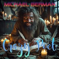 Michael Berman - Crazy Poet