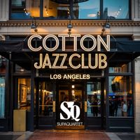 Supaquartet - Cotton Jazz Club Los Angeles