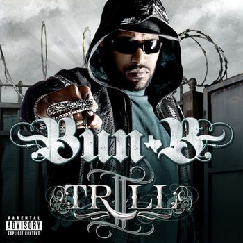 Bun B - II Trill (Explicit)