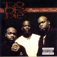 Do or Die - Pimpin Ain't Dead (Explicit)
