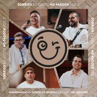 Sorriso Maroto - Sorriso Eu Gosto no Pagode Vol. 3 - Homenagem ao Fundo de Quintal (Gravado em Londres) (Ao Vivo)
