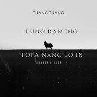 Tuang Tuang - Topa Nang Lo In
