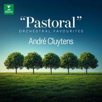 André Cluytens - "Pastoral" - Orchestral Favourites