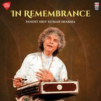 Pandit Shiv Kumar Sharma - In Remembrance