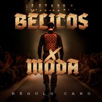 Régulo Caro - Bélicos X Moda (Explicit)