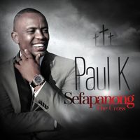 Paul K - Sefapanong
