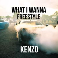 KENZO - WHAT I WANNA FREESTYLE* (Explicit)