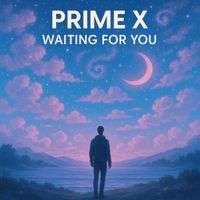 Prime X - Waiting For You