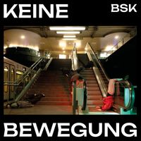 BSK - Keine Bewegung (Explicit)