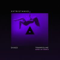 SHAED - Trampoline (Sped Up)