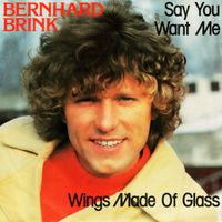 Bernhard Brink - Say You Want Me (Remastered)