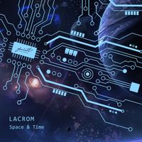 LACROM - Space & Time