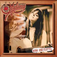 Melanie - Wow And Flutter