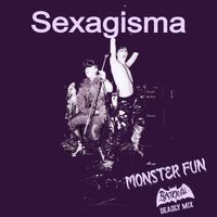 Sexagisma - Monster Fun (Batcave Deadly Mix)