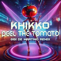 Khikko - Peel The Tomato (2025 Gigi de Martino Remix)