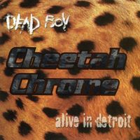 Cheetah Chrome - Dead Boy - Alive In Detroit