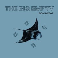 BOYSWEAT - The Big Empty