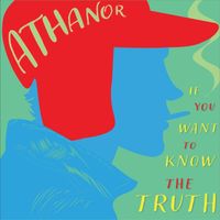 Athanor - If You Want to Know the Truth
