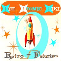 The Atomic Tiki - Retro - Futurism
