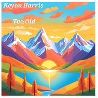 Keyon Harris - Too Old