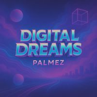 Palmez - Digital Dreams